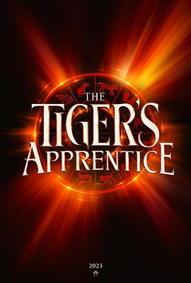 奈飞影视《老虎的学徒 The Tiger's Apprentice》免费在线观看