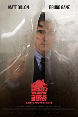 奈飞影视《此房是我造 The House That Jack Built》免费在线观看