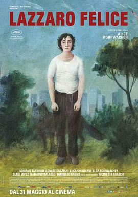 奈飞影视《幸福的拉扎罗 Lazzaro felice》免费在线观看