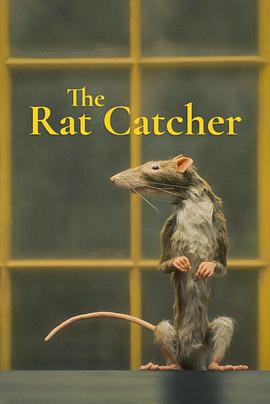 奈飞影视《捕鼠人 The Rat Catcher》免费在线观看