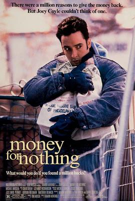 奈飞影视《横财就手 Money for Nothing》免费在线观看