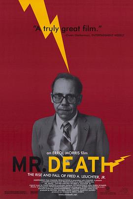 奈飞影视《死亡先生 Mr. Death: The Rise and Fall of Fred A. Leuchter, Jr.》免费在线观看