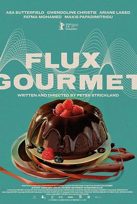 奈飞影视《便通美食家 Flux Gourmet》免费在线观看