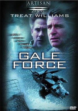 奈飞影视《狂风压境 Gale Force》免费在线观看