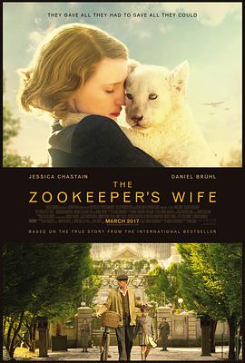 奈飞影视《动物园长的夫人 The Zookeeper's Wife》免费在线观看