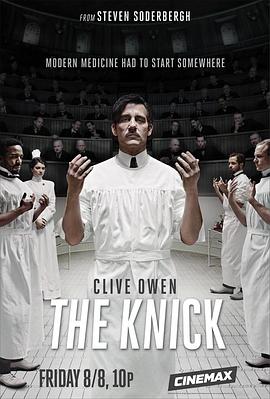 奈飞影视《尼克病院 第一季 The Knick Season 1》免费在线观看