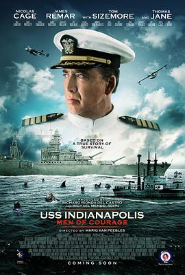 奈飞影视《印第安纳波利斯号：勇者无惧 USS Indianapolis: Men of Courage》免费在线观看