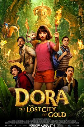 奈飞影视《爱探险的朵拉：消失的黄金城 Dora and the Lost City of Gold》免费在线观看