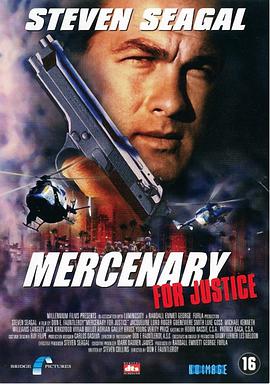 奈飞影视《正义雇佣兵 Mercenary for Justice》免费在线观看