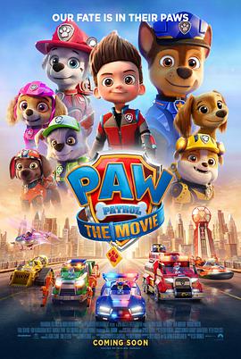 动漫《汪汪队立大功大电影 Paw Patrol: The Movie》4k在线免费观看