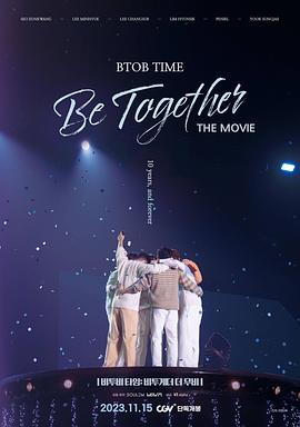 奈飞影视《BTOB TIME: Be Together The Movie》免费在线观看