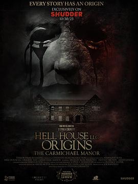 电影《地狱屋起源：卡迈克尔庄园 Hell House LLC Origins: The Carmichael Manor》HD免费在线观看