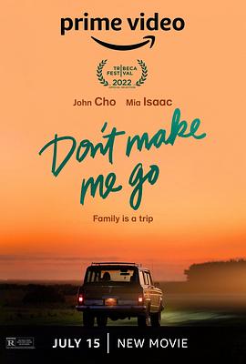 电影《留在身旁 Don't Make Me Go》1080p免费在线观看