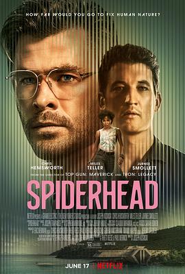 奈飞影视《蜘蛛头 Spiderhead》免费在线观看