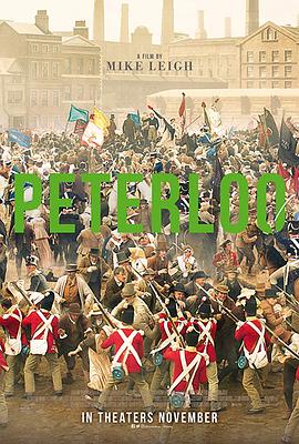 奈飞影视《彼得卢 Peterloo》免费在线观看