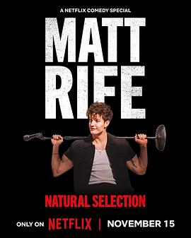 奈飞影视《马特·莱夫：物竞天择 Matt Rife: Natural Selection》免费在线观看