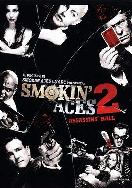 奈飞影视《五路追杀令2：刺客舞会 Smokin' Aces 2: Assassins' Ball》免费在线观看