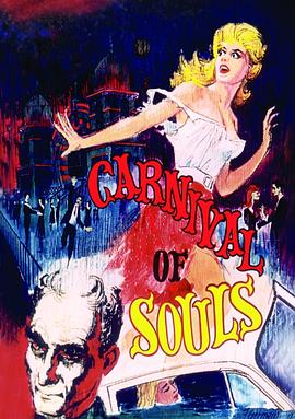 奈飞影视《灵魂狂欢节 Carnival of Souls》免费在线观看