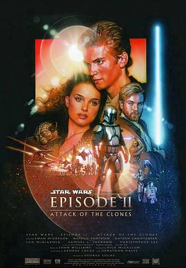 奈飞影视《星球大战前传2：克隆人的进攻 Star Wars: Episode II - Attack of the Clones》免费在线观看