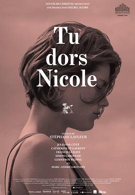 奈飞影视《沉睡的妮可 Tu dors Nicole》免费在线观看