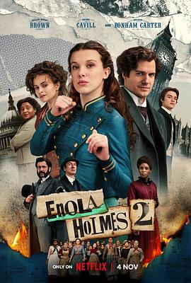 奈飞影视《福尔摩斯小姐：伦敦厄运 Enola Holmes 2》免费在线观看