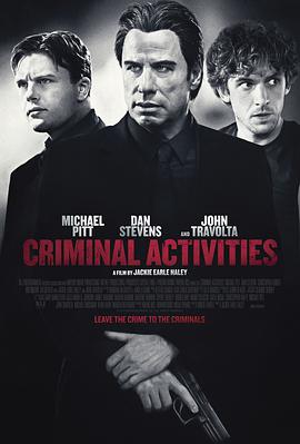 电影《犯罪活动 Criminal Activities》HD在线免费观看