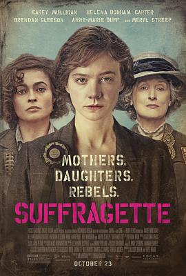 奈飞影视《妇女参政论者 Suffragette》免费在线观看