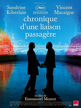 奈飞影视《短暂的偷情纪实 Chronique d'une liaison passagère》免费在线观看