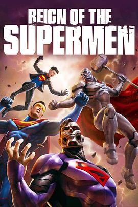 奈飞影视《超人王朝 Reign of the Supermen》免费在线观看