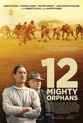 奈飞影视《孤儿橄榄球队 12 Mighty Orphans》免费在线观看