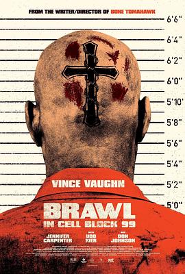 电影《困斗99号囚室 Brawl in Cell Block 99》完整版免费在线观看