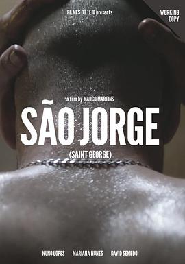 奈飞影视《圣乔治 São Jorge》免费在线观看