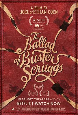 奈飞影视《巴斯特·斯克鲁格斯的歌谣 The Ballad of Buster Scruggs》免费在线观看