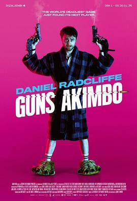 奈飞影视《腰间持枪 Guns Akimbo》免费在线观看