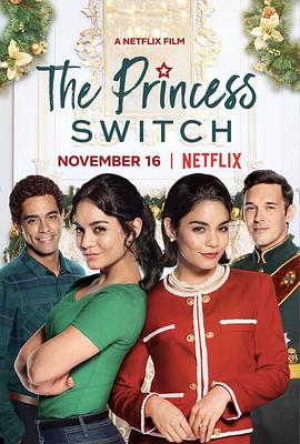 奈飞影视《公主大对换 The Princess Switch》免费在线观看