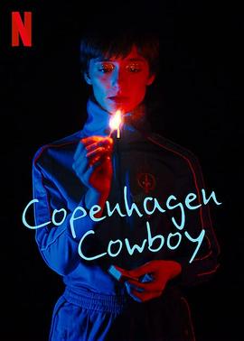 奈飞影视《哥本哈根牛仔 Copenhagen Cowboy》免费在线观看