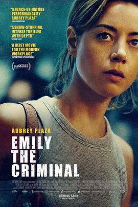 电影《罪犯艾米丽 Emily the Criminal》HD在线免费观看