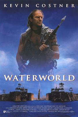 奈飞影视《未来水世界 Waterworld》免费在线观看