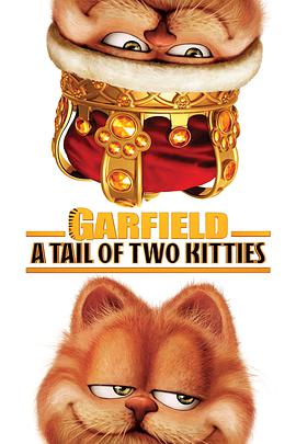 奈飞影视《加菲猫2 Garfield: A Tail of Two Kitties》免费在线观看