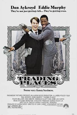 奈飞影视《颠倒乾坤 Trading Places》免费在线观看