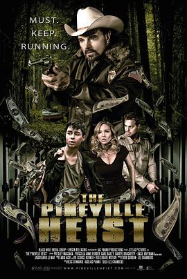 电影《深林抢案 The Pineville Heist》全集在线免费观看