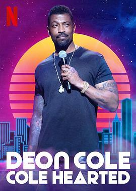 电影《德翁·科尔：科尔心肠 Deon Cole: Cole Hearted》全集在线免费观看