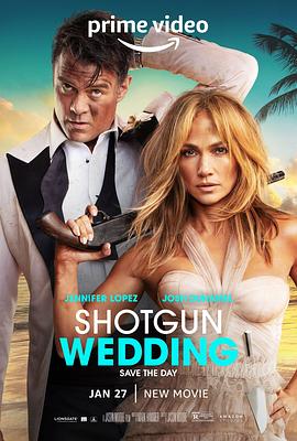 奈飞影视《闪婚 Shotgun Wedding》免费在线观看