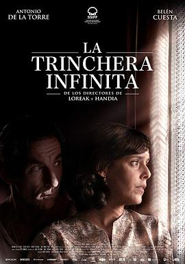 奈飞影视《无尽的战壕 La trinchera infinita》免费在线观看