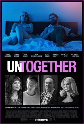 奈飞影视《一塌糊涂 Untogether》免费在线观看