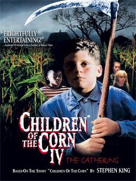 奈飞影视《玉米田的小孩4 Children of the Corn: The Gathering》免费在线观看