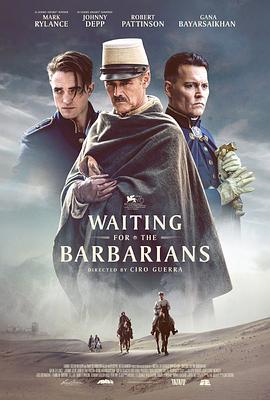 奈飞影视《等待野蛮人 Waiting for the Barbarians》免费在线观看