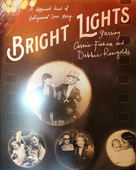 奈飞影视《明亮之星：主演凯莉·费雪和戴比·雷诺兹 Bright Lights: Starring Carrie Fisher and Debbie Reynolds》免费在线观看