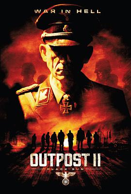 奈飞影视《前哨2：黑太阳 Outpost: Black Sun》免费在线观看