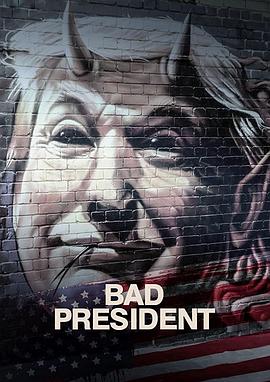 奈飞影视《坏总统 Bad President》免费在线观看